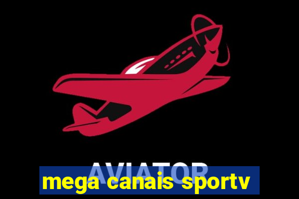 mega canais sportv